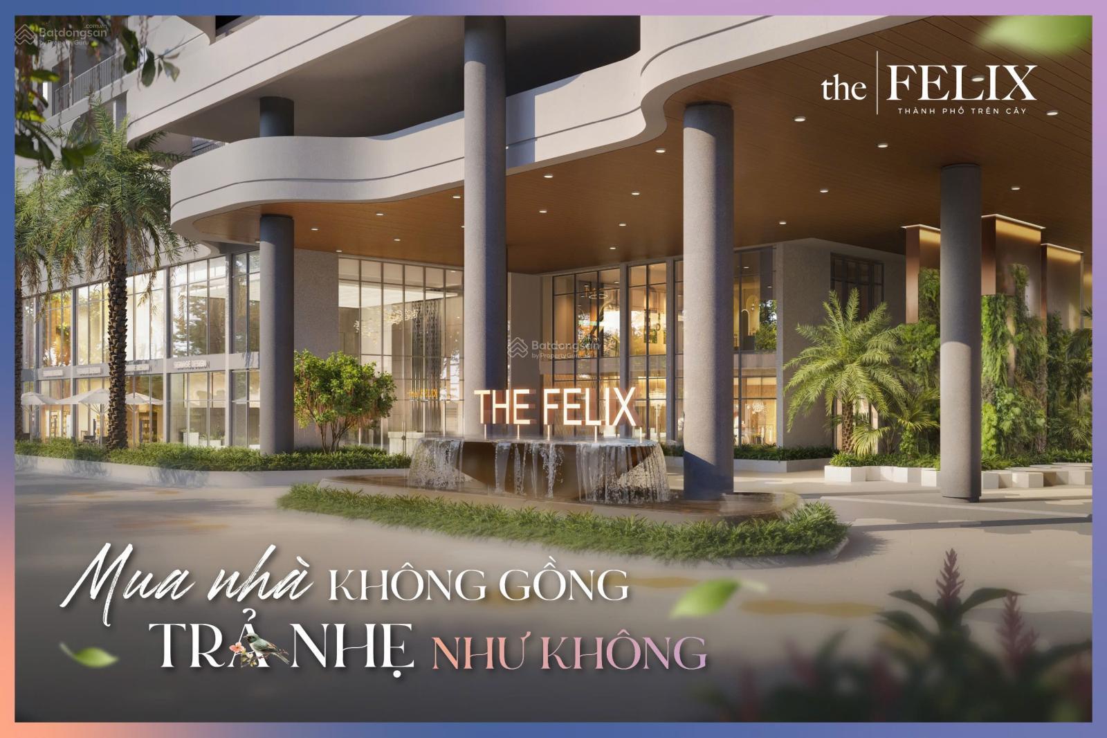 The Felix 1PN+; 1WC 45m2 lãi suất 2.5% cố định 3/năm, ân hạn gốc 3/năm, CK 3% cho 200 suất đầu tiên