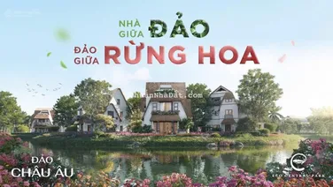 Đảo Châu Âu - nhà giữa đảo, đảo giữa rừng hoa, biểu tượng sống cao cấp nhất của NSL Ecopark