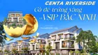 Hãy là người đi trước đừng là người đến sau BT ven sông giá F0 CĐT tại Centa Riverside VSIP Từ Sơn