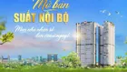MỞ BÁN SUẤT NỘI BỘ CUỐI CÙNG - CHỈ 10 CĂN- GIỎ HÀNG TỪ CHỦ ĐẦU TƯ