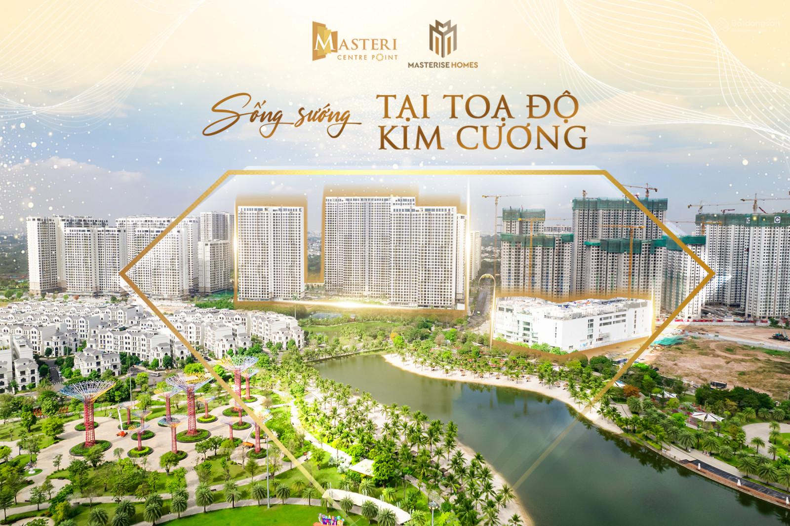 Giá tốt nhất thị trường Masteri Centre Point 1PN 2,7 tỷ - 2PN 4,1 tỷ - 3PN 5,4 tỷ - giá gốc 100%