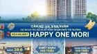 Happy One Mori 3PN - 2WC giá từ 3.3 tỷ bán đợt 1 với CK hơn 12.5%, view sân golf và sông Sài Gòn
