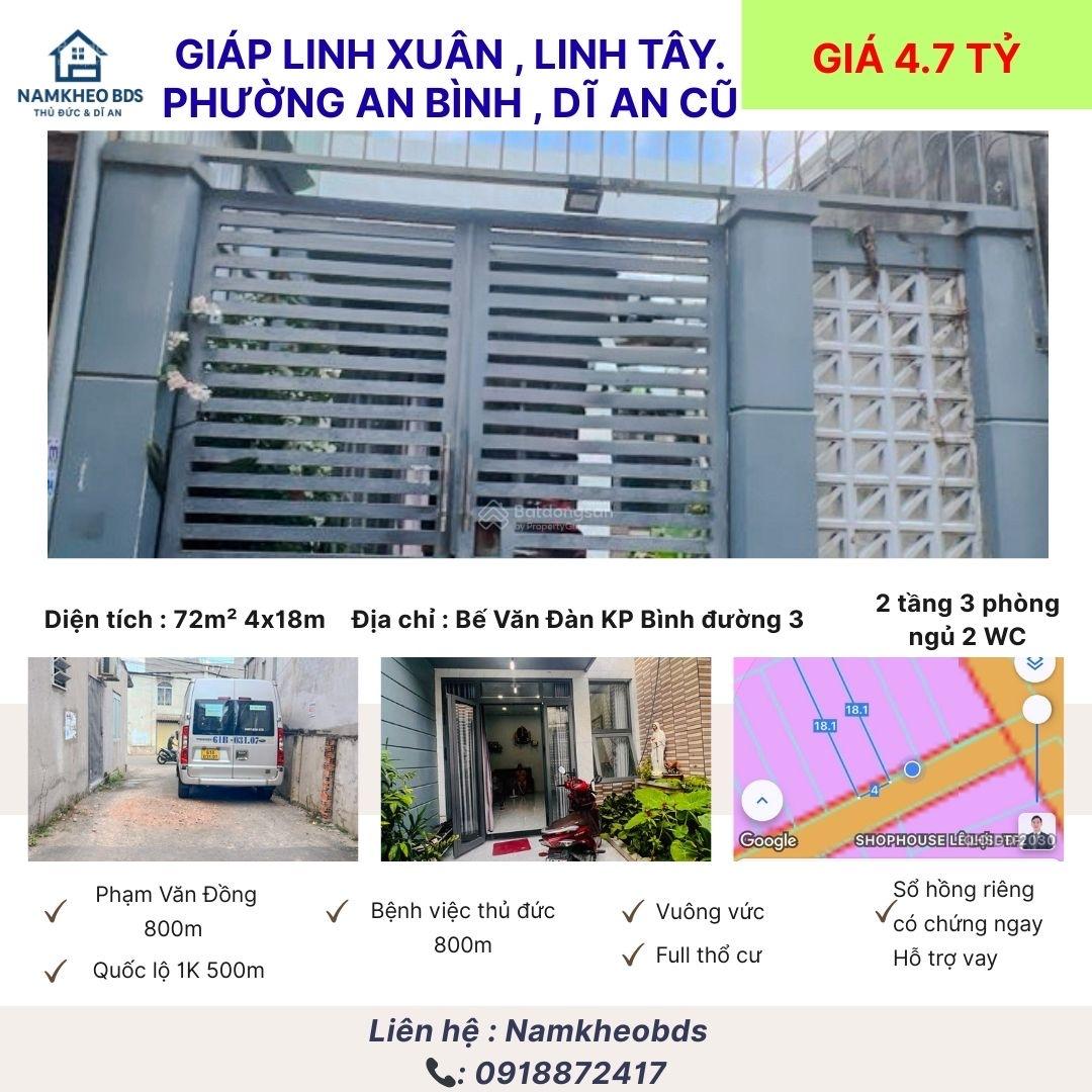Đáp ứng cho gia đình 4 người - Giáp Linh Xuân Linh Tây (P. An Bình, Dĩ An cũ), 72m2 ,Giá 4.7 tỷ TL