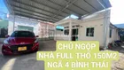 NHÀ DT 150M2 NGAY NGÃ 4 BÌNH THÁI - Ô TÔ THÔNG - GIÁ CHỈ HƠN 8 TỶ XÍU