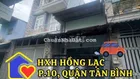 BÁN NHANH NHÀ HXH THÔNG, HỒNG LẠC P10 Q.TB, 57M², CHỈ 5.5 TỶ, SHR !!